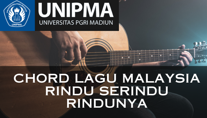 Chord_Lagu_Malaysia_Rindu_Serindu_Rindunya.png