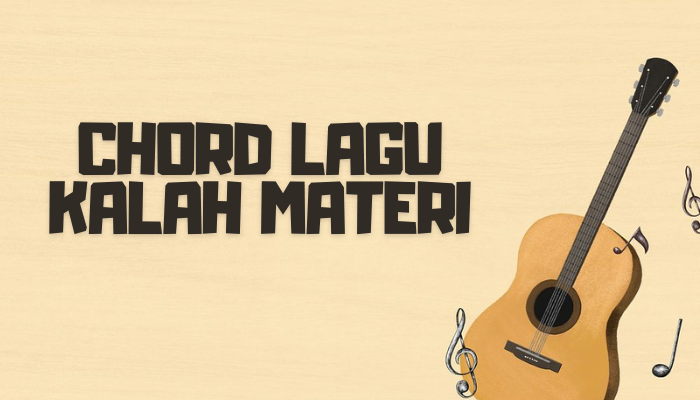 Chord Lagu Kalah Materi Ali Gangga Lengkap