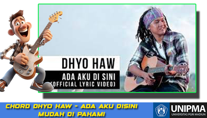 Chord Gitar Ada Aku di Sini Dhyo Haw Mudah Di Mainkan