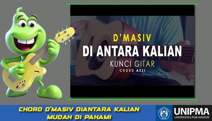 Chord Gitar dan Lirik Lagu Diantara Kalian Dmasiv