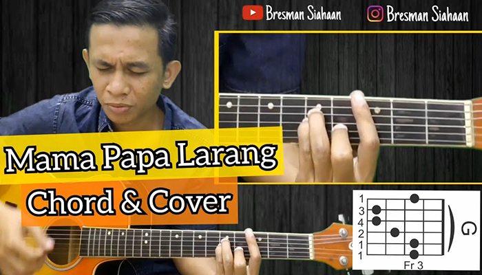 Hiburan Lirik dan Chord Gitar Lagu Mama Papa Larang