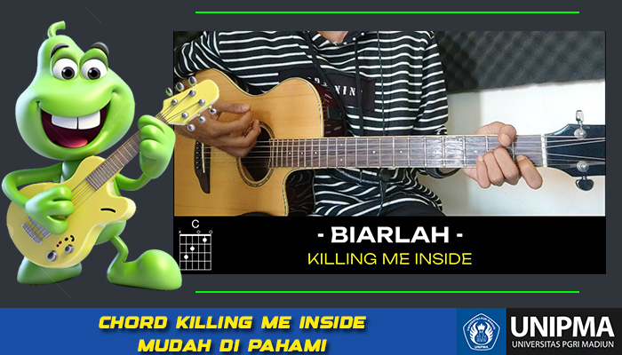 Chord Gitar Biarlah Killing Me Inside