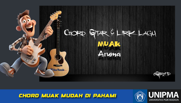 Chord Lagu Muak  Aruma Mudah Di Mainkan