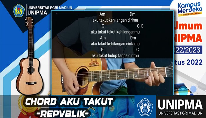 Chord Gitar Dan Lirik Aku Takut Repvblik