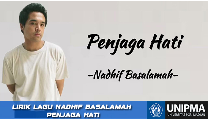 Lirik Lagu Penjaga Hati  Nadhif Basalamah Mudah Di Hafal