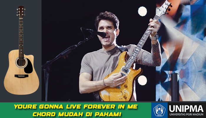 Kunci Gitar John Mayer You Are Gonna Live Forever In Me