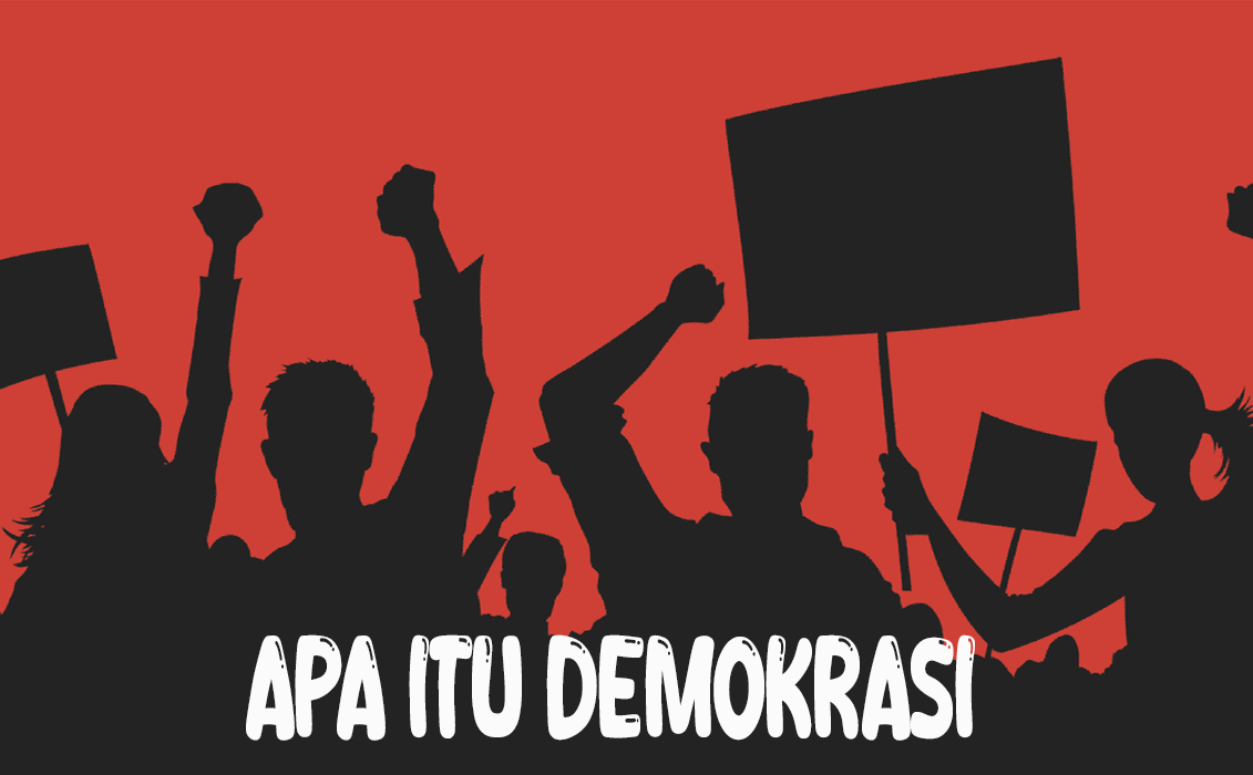 Apa Itu Yang Dimaksud Demokrasi