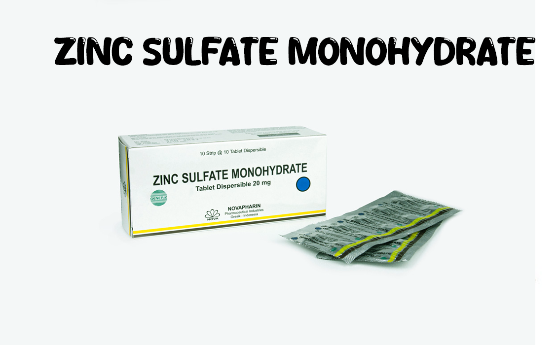 Zinc Sulfate Monohydrate Manfaat Penggunaan dan Efek Samping